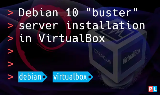 Debian 10 “buster” server installation in VirtualBox