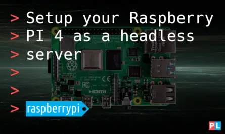 Article feature image - setup your Raspberry PI 4 as a headless server