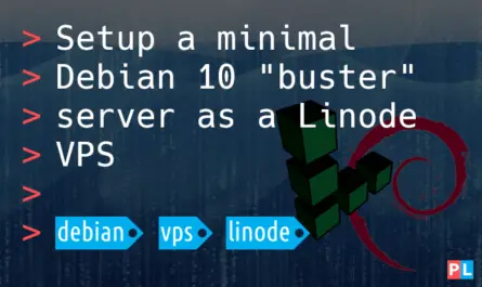 Feature image for the article about how to setup a Debian 10 VPS server on the Linode cloud infrastructure