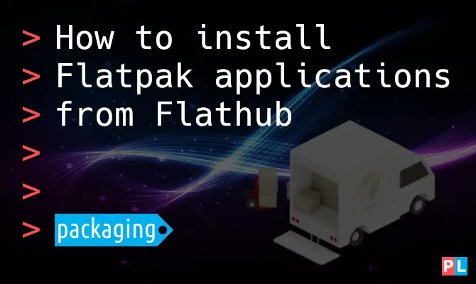 How to install Flatpak applications from Flathub