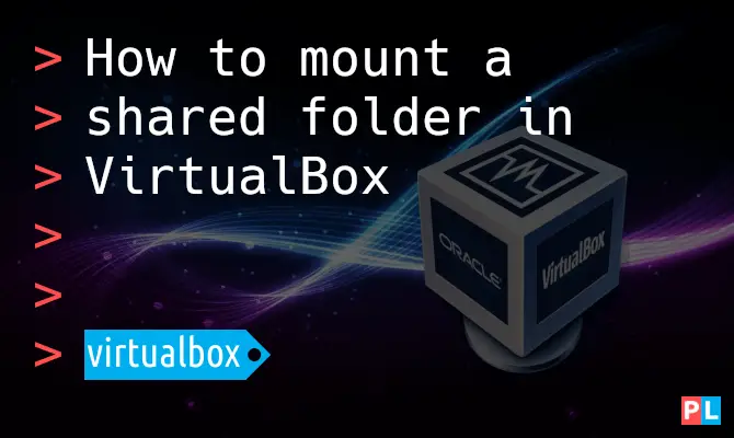 How to mount a shared folder in VirtualBox