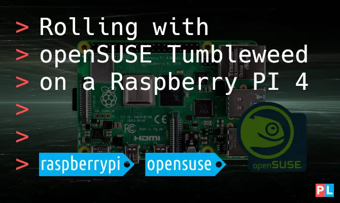 Feature image for the article about installing openSUSE Tumbleweed on a Raspberry PI 4