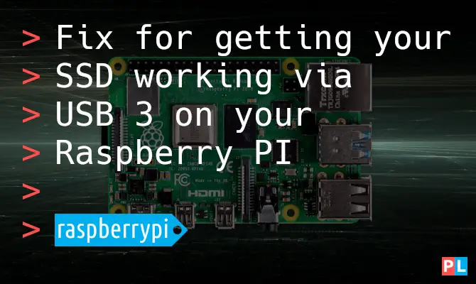 Fix for getting your SSD working via USB 3 on your Raspberry PI