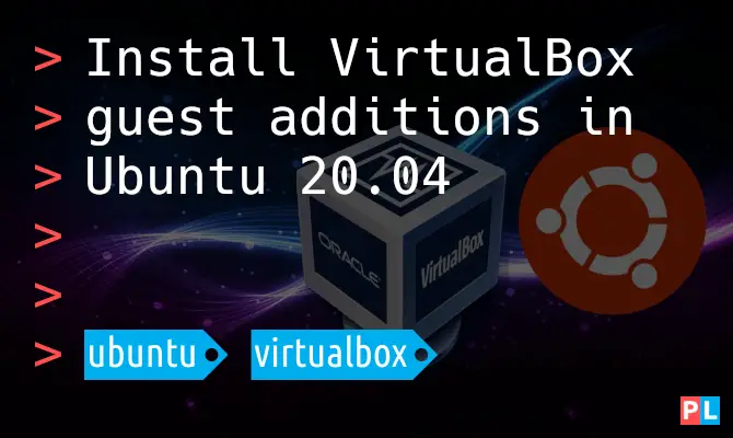 Install VirtualBox guest additions in Ubuntu 20.04