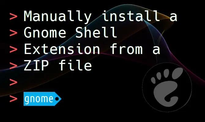 Manually install a Gnome Shell Extension from a ZIP file