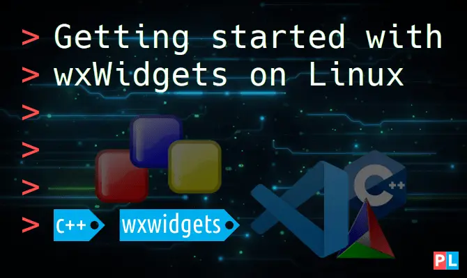 Feature image for the article about getting started with wxWidgets on Linux