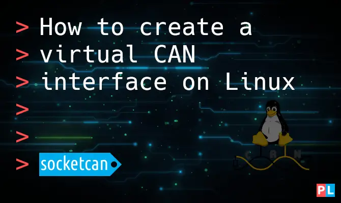 How to create a virtual CAN interface on Linux