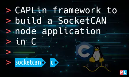 Feature image for the article about the CAPLin framework to build a SocketCAN node application in C