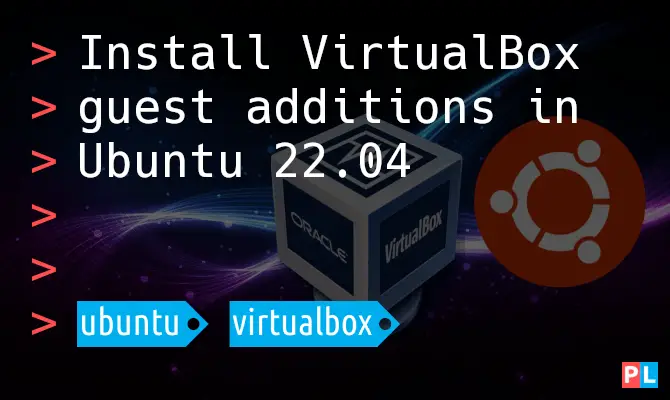 Install the VirtualBox guest additions in Ubuntu 22.04