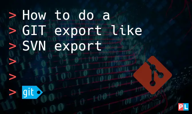 How to do a GIT export like SVN export
