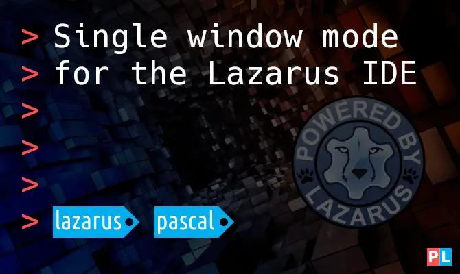 Single window mode for the Lazarus IDE